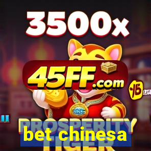 bet chinesa